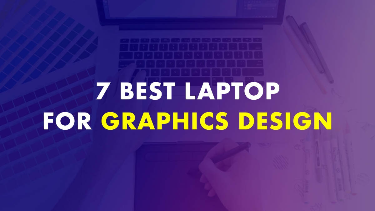 7 Best Laptop For Graphics Design In India Latest 2022