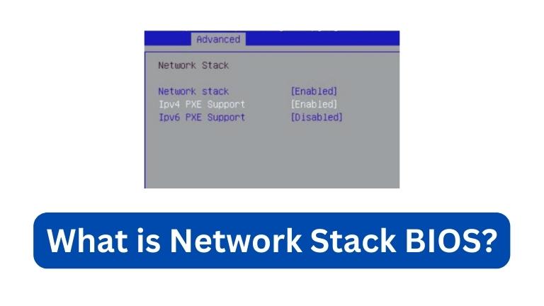 What is Network Stack BIOS? - TechVail
