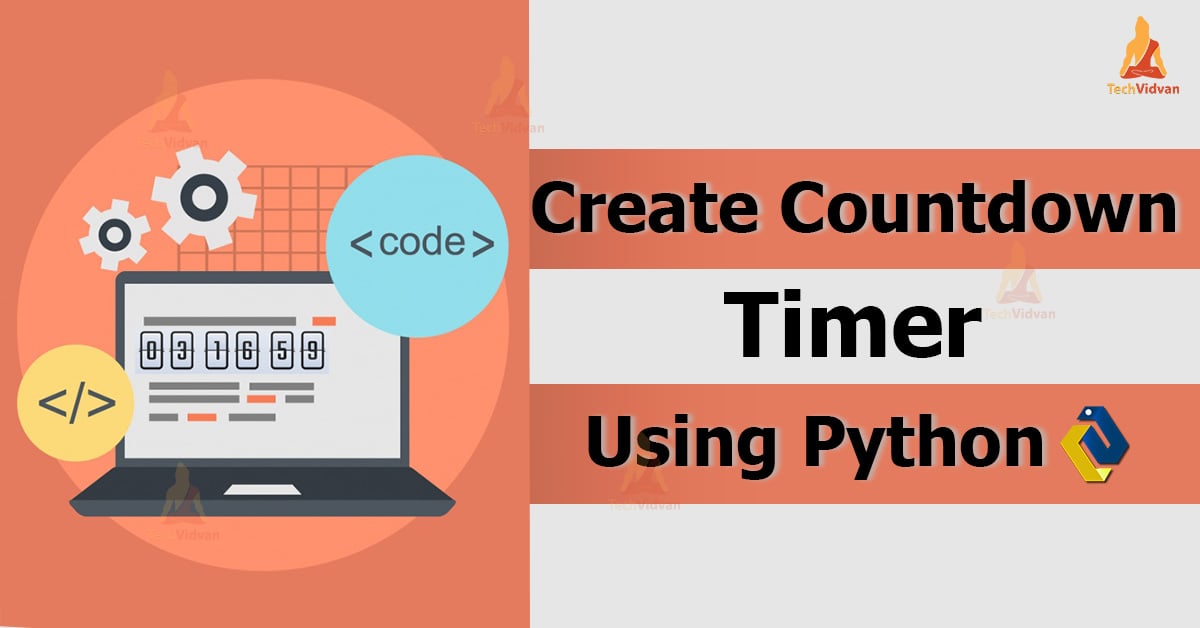 Create Countdown Timer using Python TechVidvan