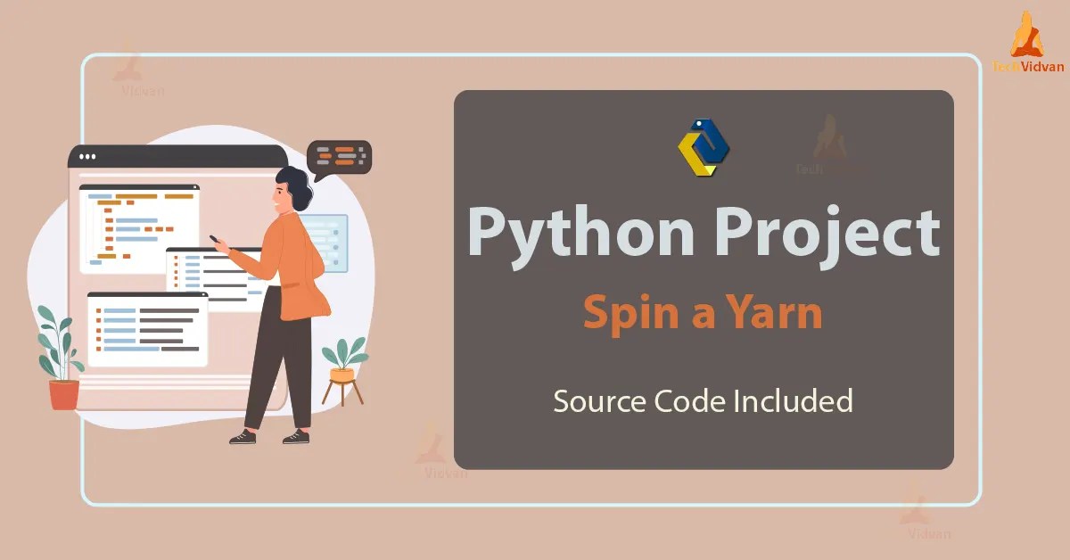 Python Spin a Yarn Spin Your Stories to Life TechVidvan