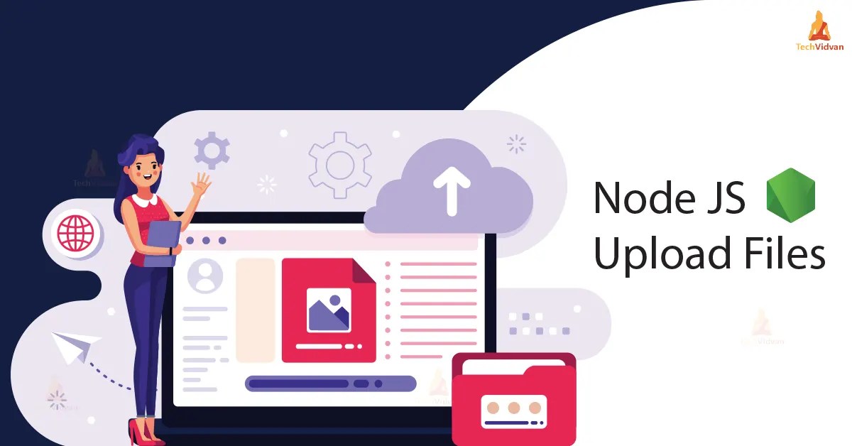 Upload Files in Node.js TechVidvan