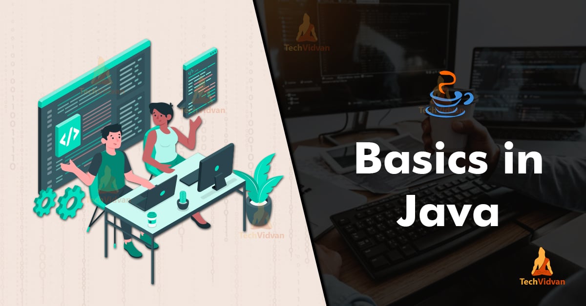 Java Basics for Beginners to Learn Java Programming TechVidvan