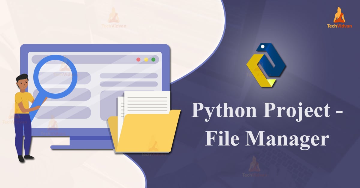 Python Project Create a File Manager in Python TechVidvan