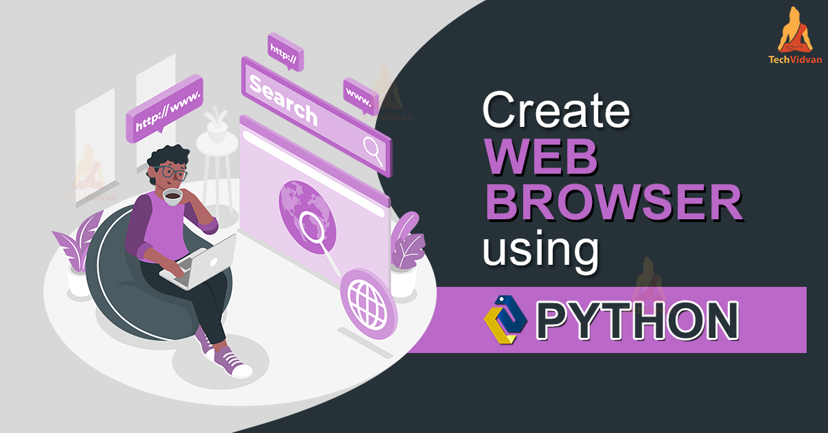 How to Create a Web Browser with Python and PyQT TechVidvan