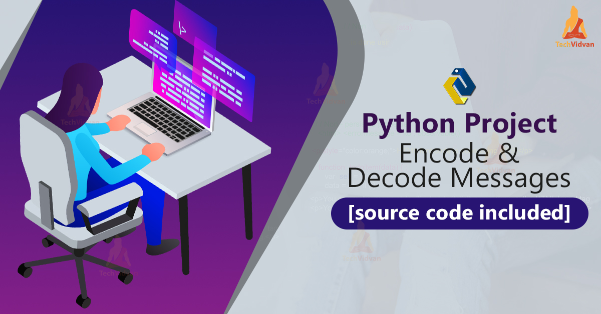 Message Encode Decode using Python with GUI - TechVidvan