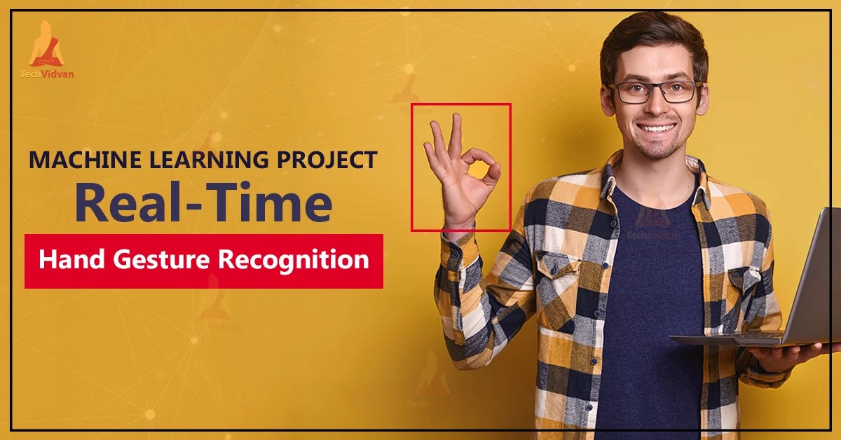 Realtime Hand Gesture Recognition using TensorFlow & OpenCV TechVidvan