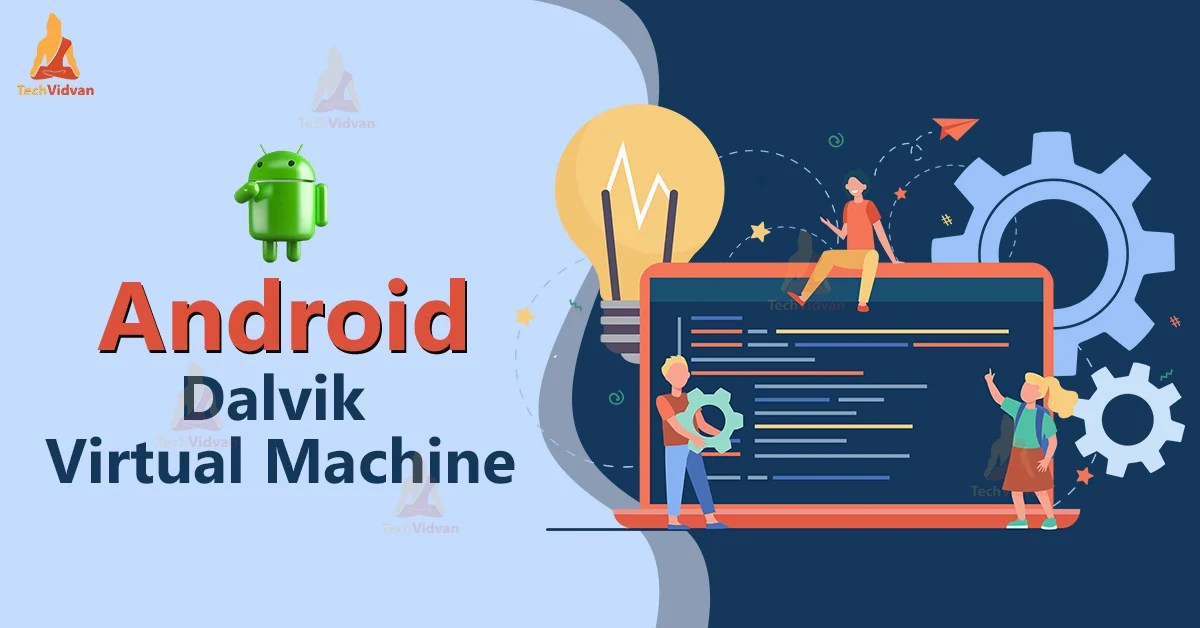 Android Dalvik Virtual Machine - TechVidvan