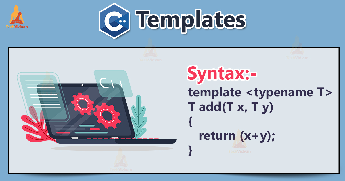 C++ Templates with Examples TechVidvan