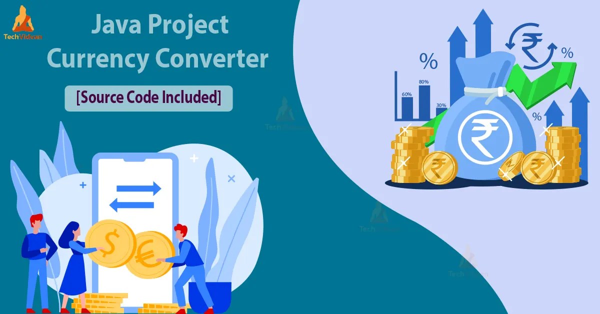 How to Create Currency Converter Project in Java TechVidvan