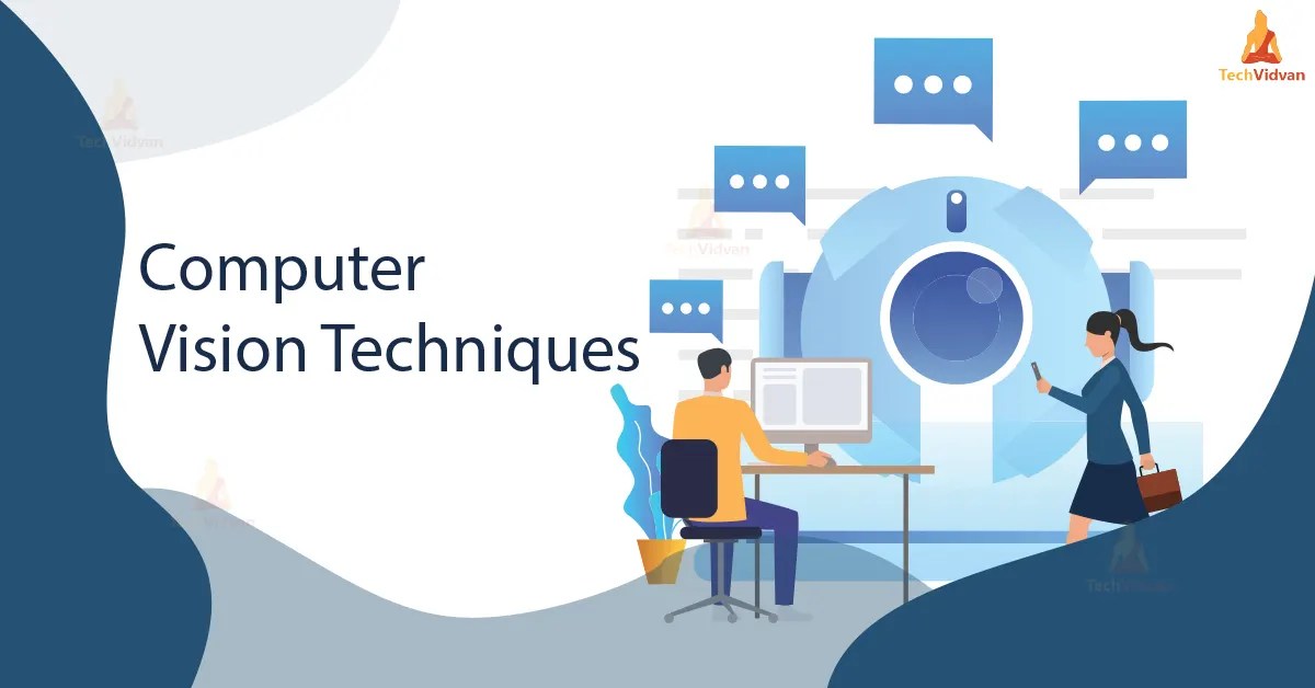 Computer Vision Techniques TechVidvan