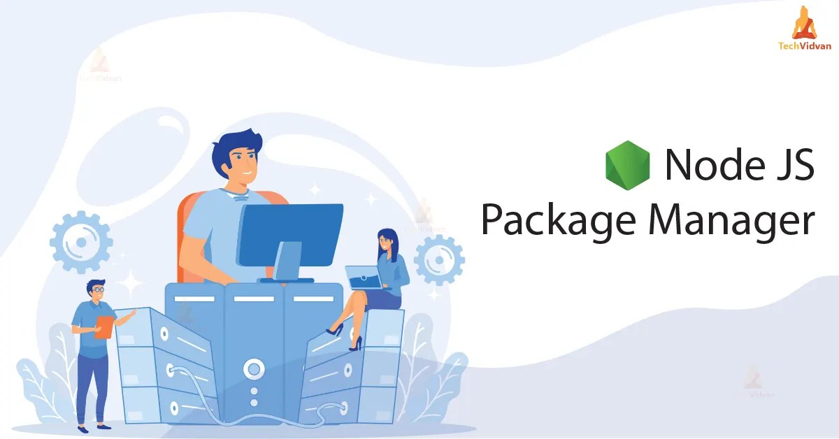 What is NPM Node Package Manager TechVidvan