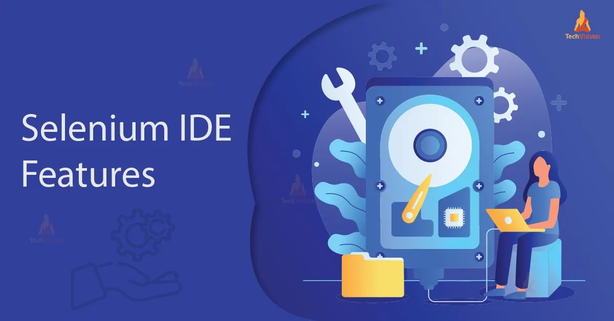 Selenium IDE Features TechVidvan