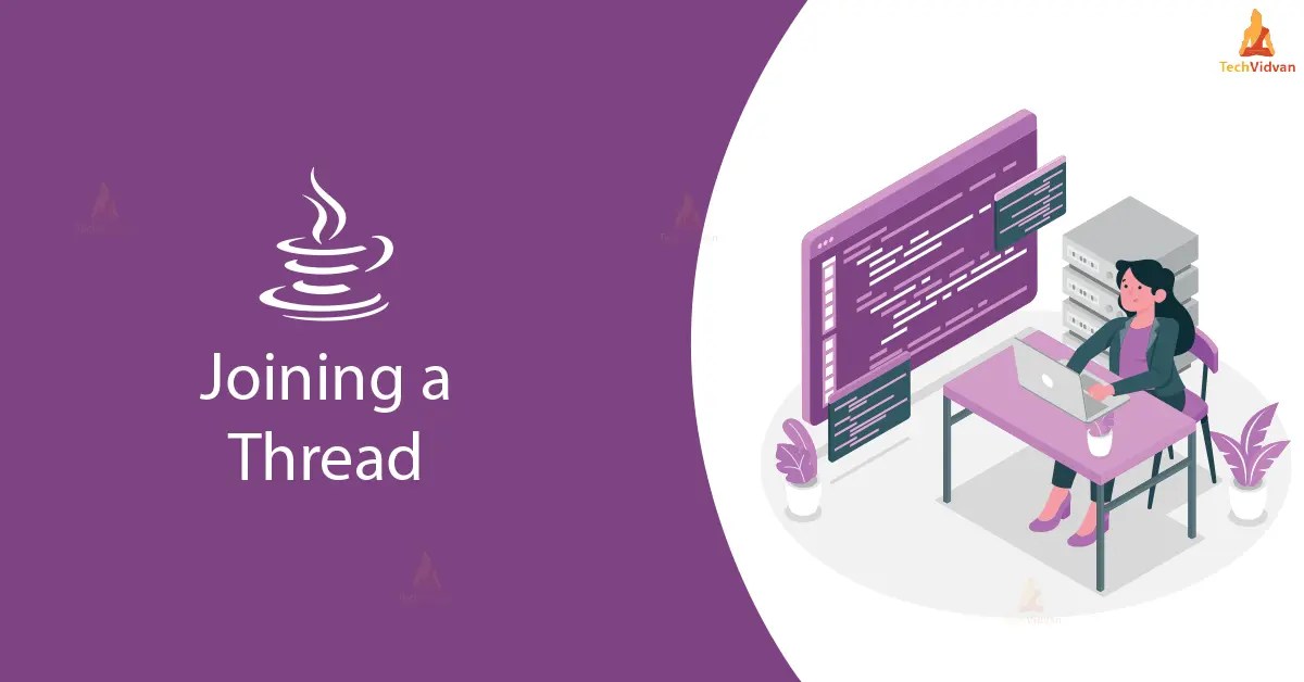 Joining Threads in Java TechVidvan