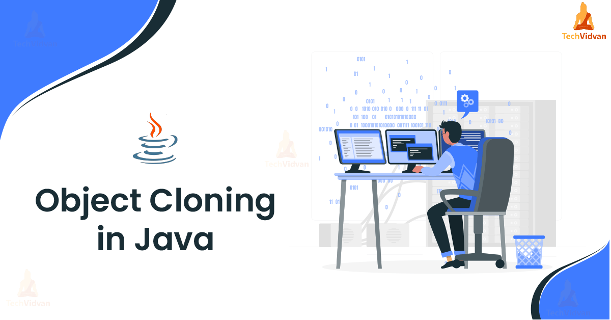 Object Cloning in Java TechVidvan