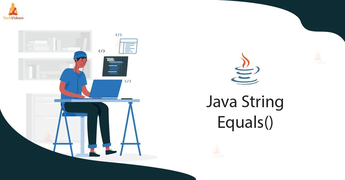 Java String equals() Method TechVidvan