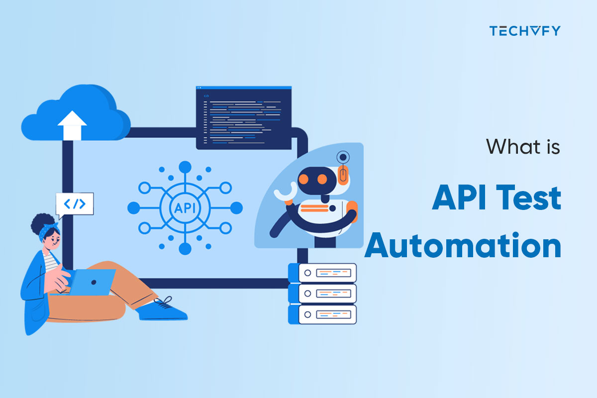 What Is API Test Automation? Benefits and Best Tools