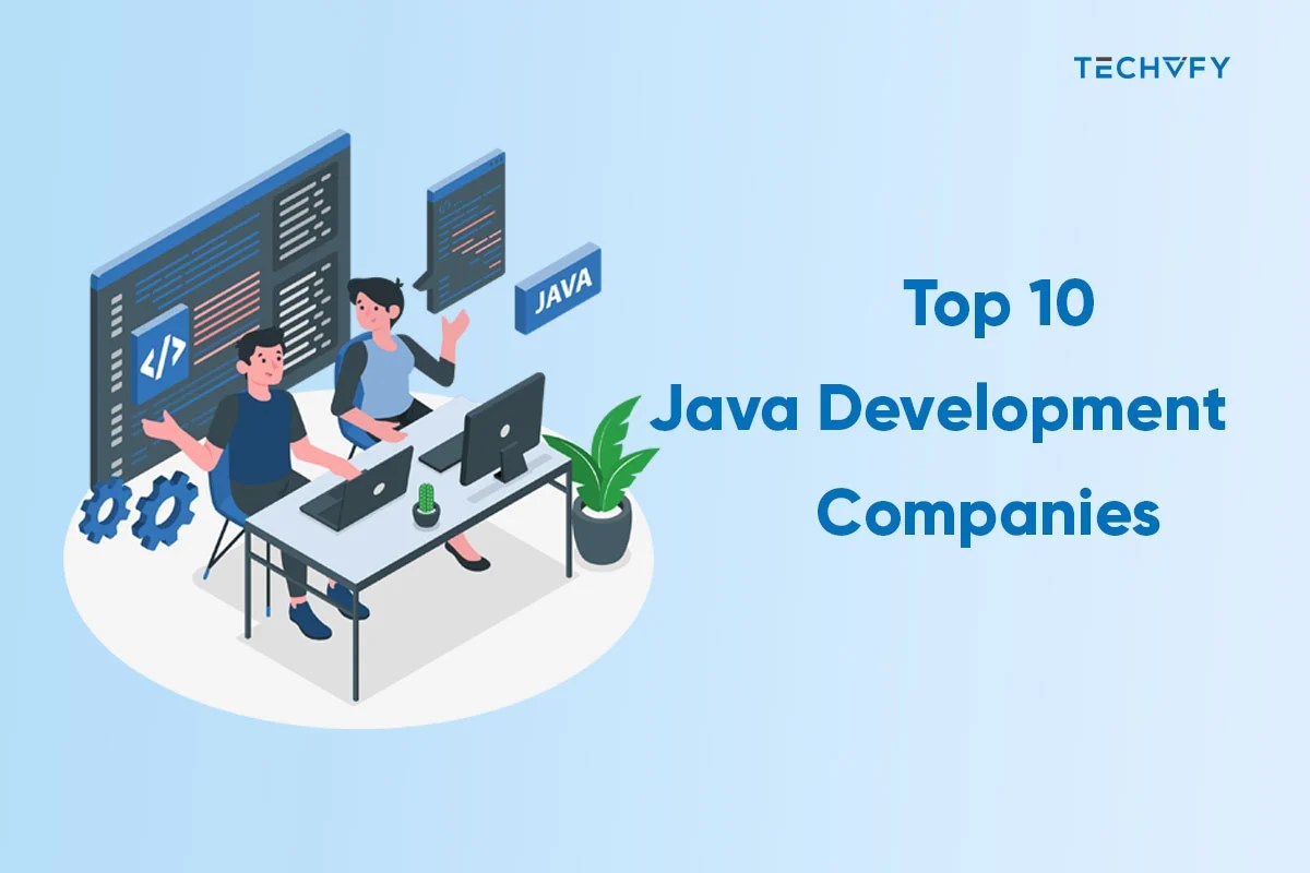 Top 10 Java Development Companies to Work with Right Now