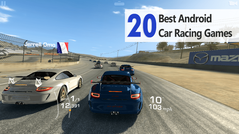 20 Best Android Car Racing Games That You Should Try 2017