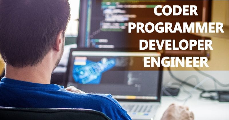 What’s The Difference Between a Coder, Programmer, Developer, and Engineer? What’s The Difference Between a Coder, Programmer, Developer, and Engineer?