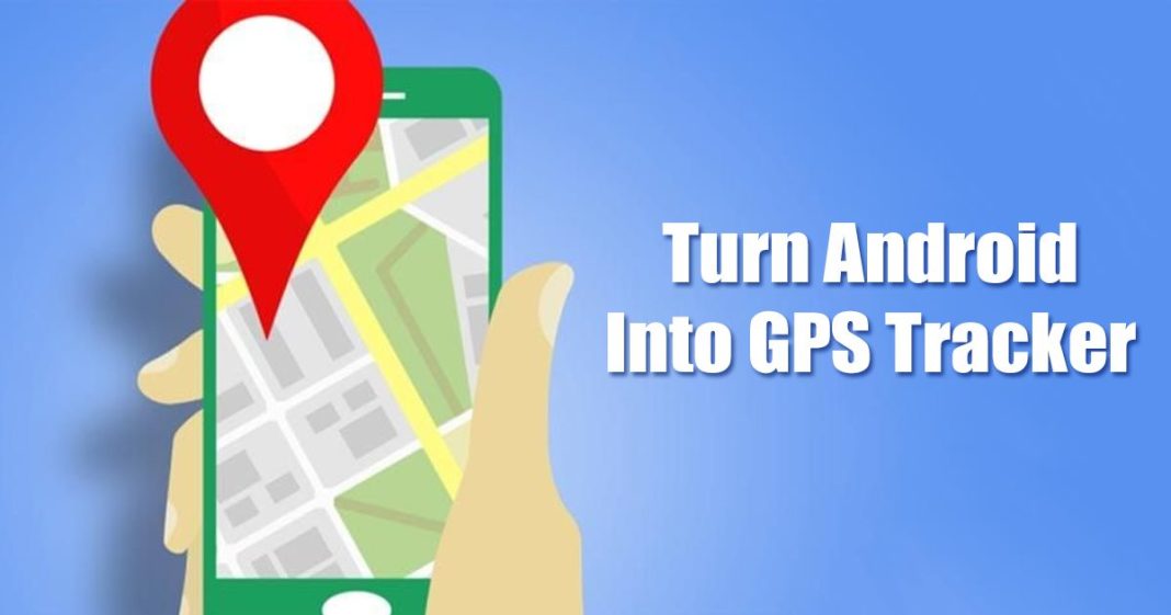 Cara Menggunakan Smartphone Android sebagai Perangkat Pelacak GPS Keren