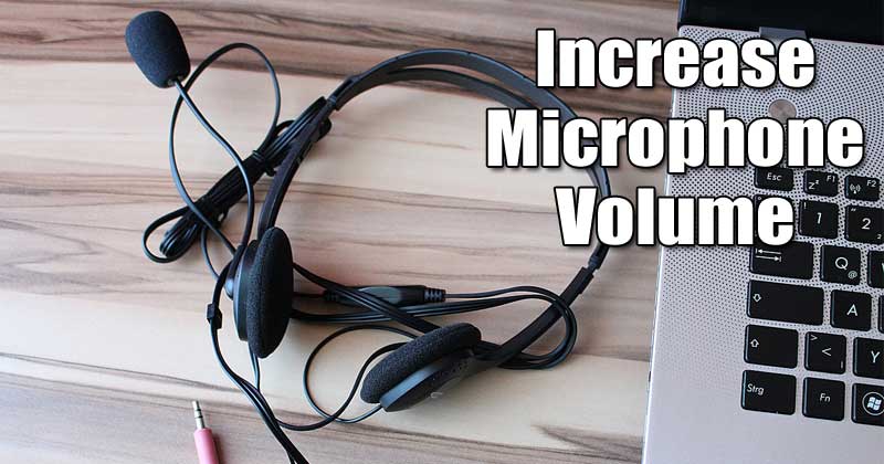 How To Increase Microphone Volume in Windows 10
