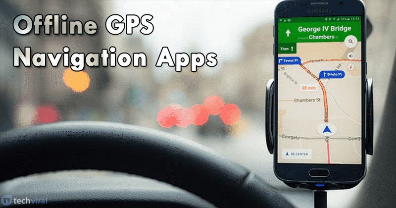 The Best Offline Maps 10 Best Offline Gps Navigation Apps For Android In 2022