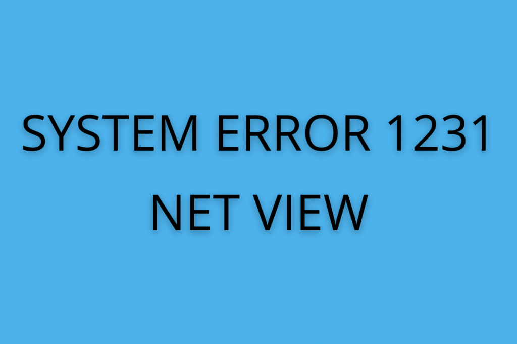 How To Fix System Error 1231 Net View And Error 6118 Techviral