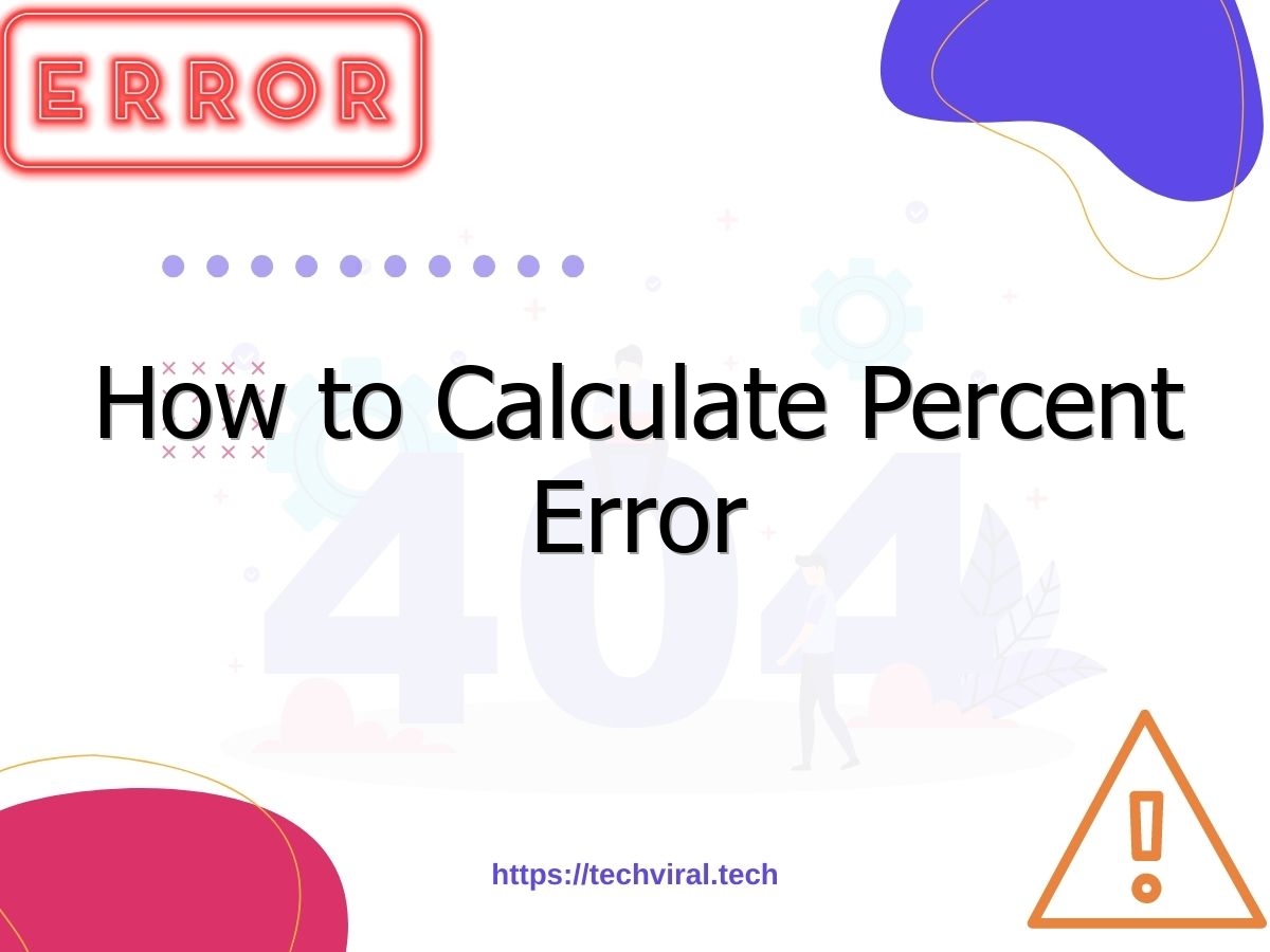 How To Calculate Percent Error Techviral