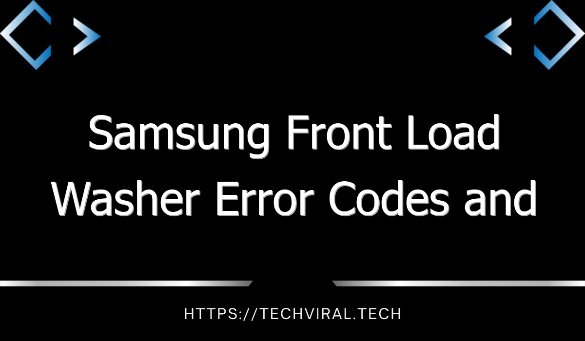 Samsung Front Load Washer Error Codes And Solutions Techviral
