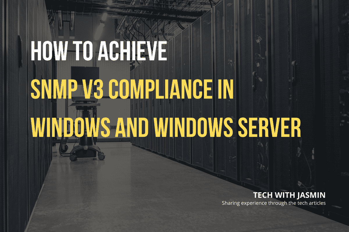 How to achieve SNMPv3 compliance in Windows and Windows Server Tech