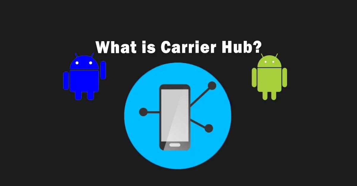What is Carrier Hub? How to Fix Processing Requests?