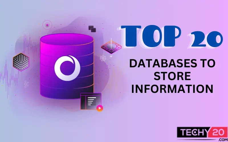 Top 20 Databases To Store Information Techy20
