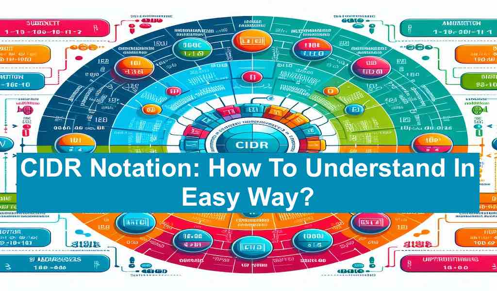 CIDR Notation How To Understand In Easy Way?