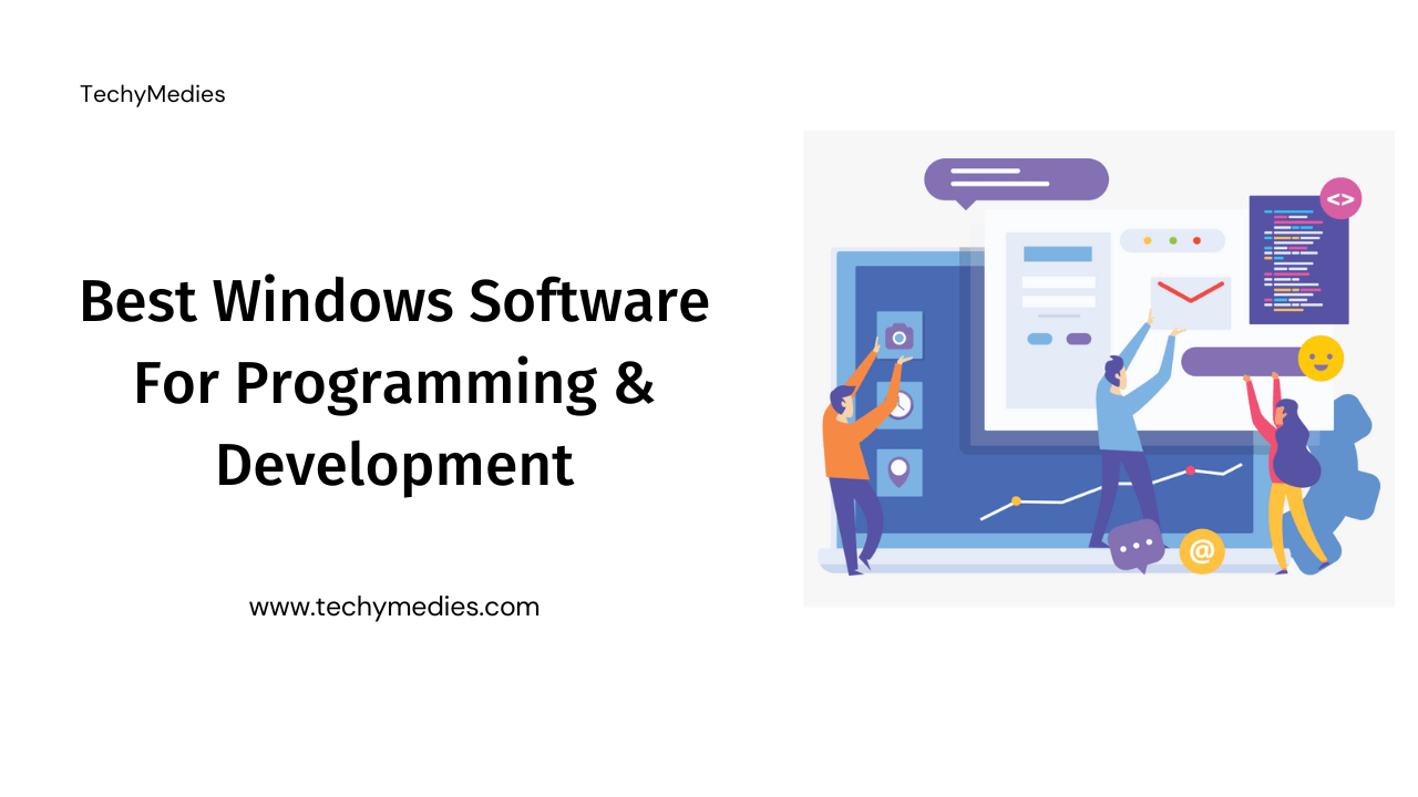 Best Windows Software For Programming & Development TechyMedies