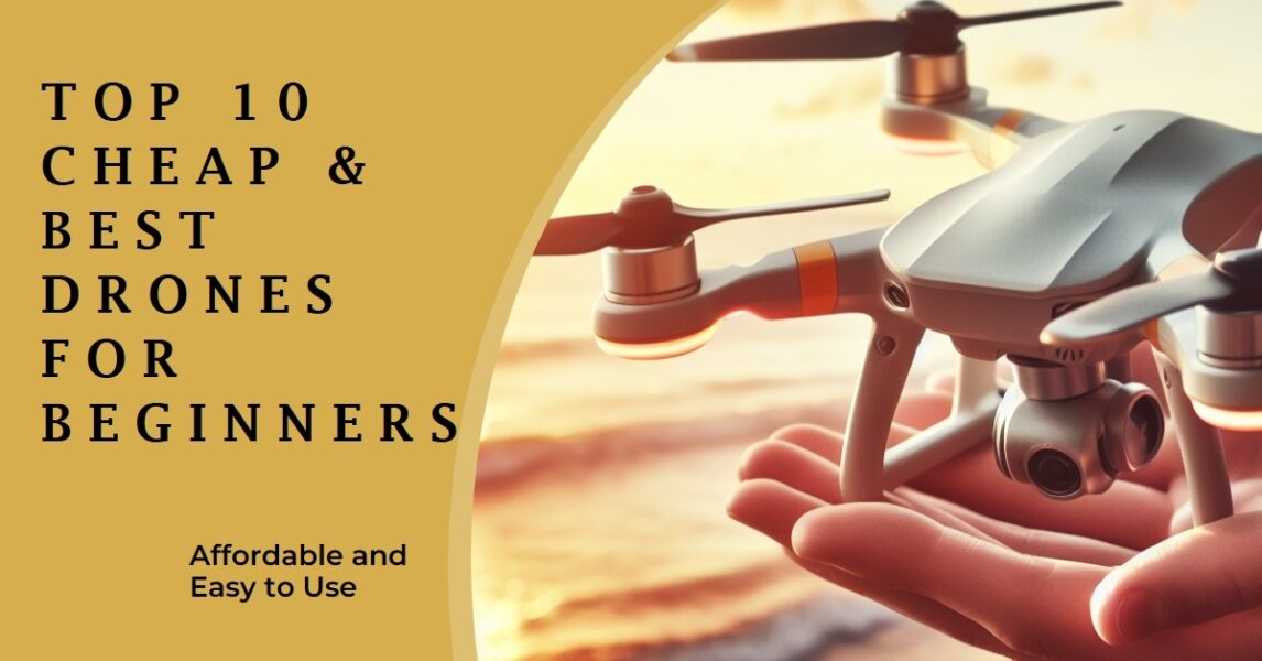 Top 10 Cheap & Best Drones For Beginners » TechyNerd