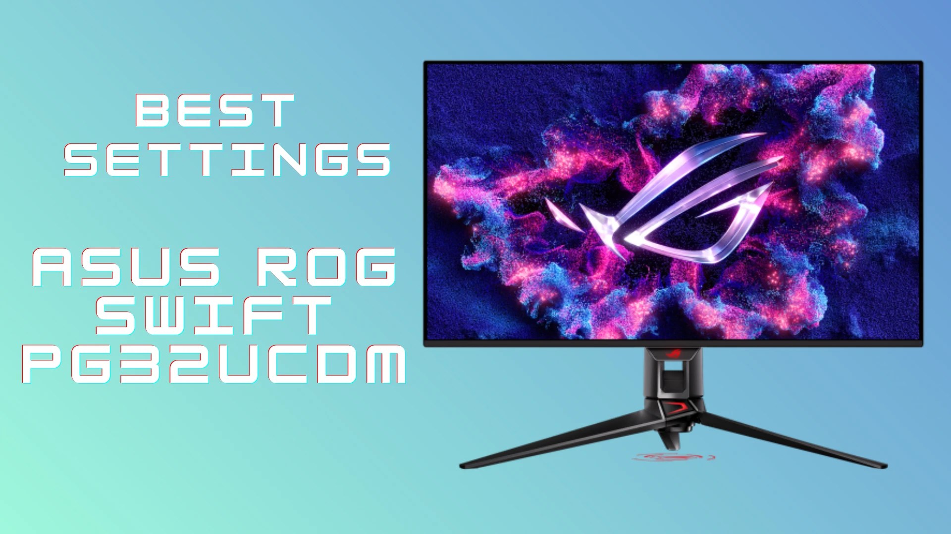 Best Settings Guide Asus ROG Swift PG32UCDM Monitor Techy Nicky