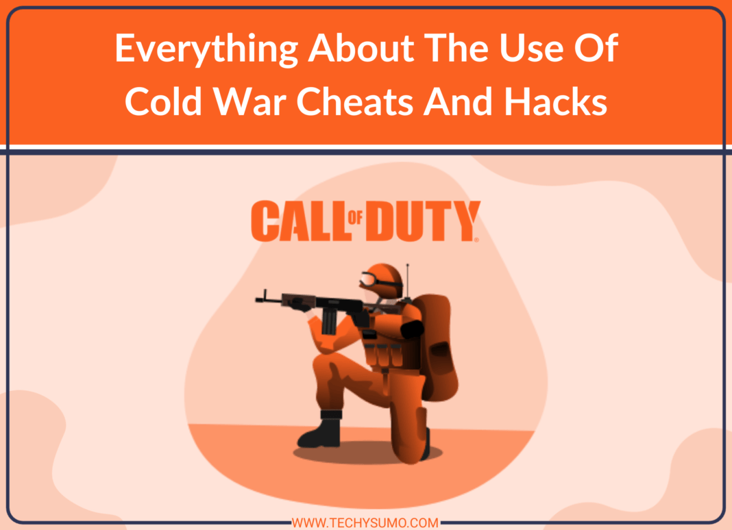 Everything About The Use Of Cold War Cheats And Hacks