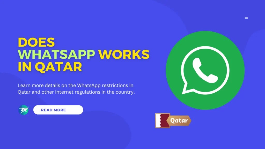 Does WhatsApp Work in Qatar [2024]