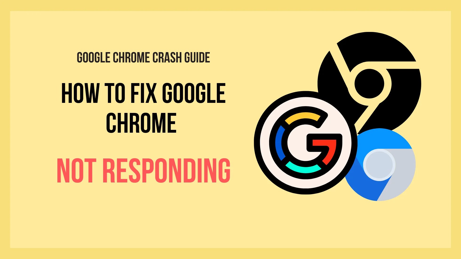 How to Fix Google Chrome Not Responding [2023]