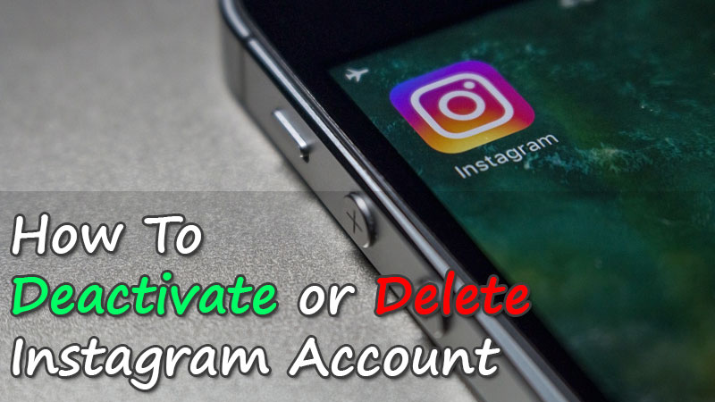 How To Deactivate Instagram or Delete My Instagram Account Permanently How To Deactivate Instagram or Delete My Instagram Account Permanently