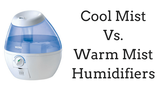 Cool Mist Vs Warm Mist Humidifiers What's the Difference?