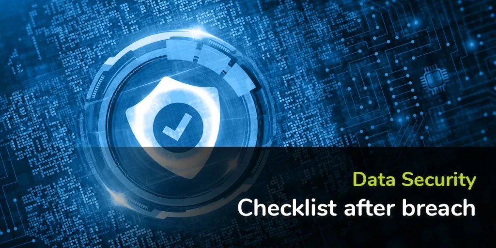 What Important Data Security Steps Should You Take After A Breaching