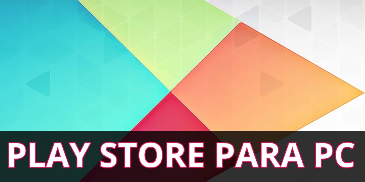 Descargar Play Store para PC【Instalación y Actualización】