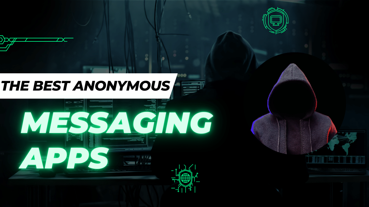 Top 5 Best Anonymous Messaging Apps In 2024 Tecuy Media