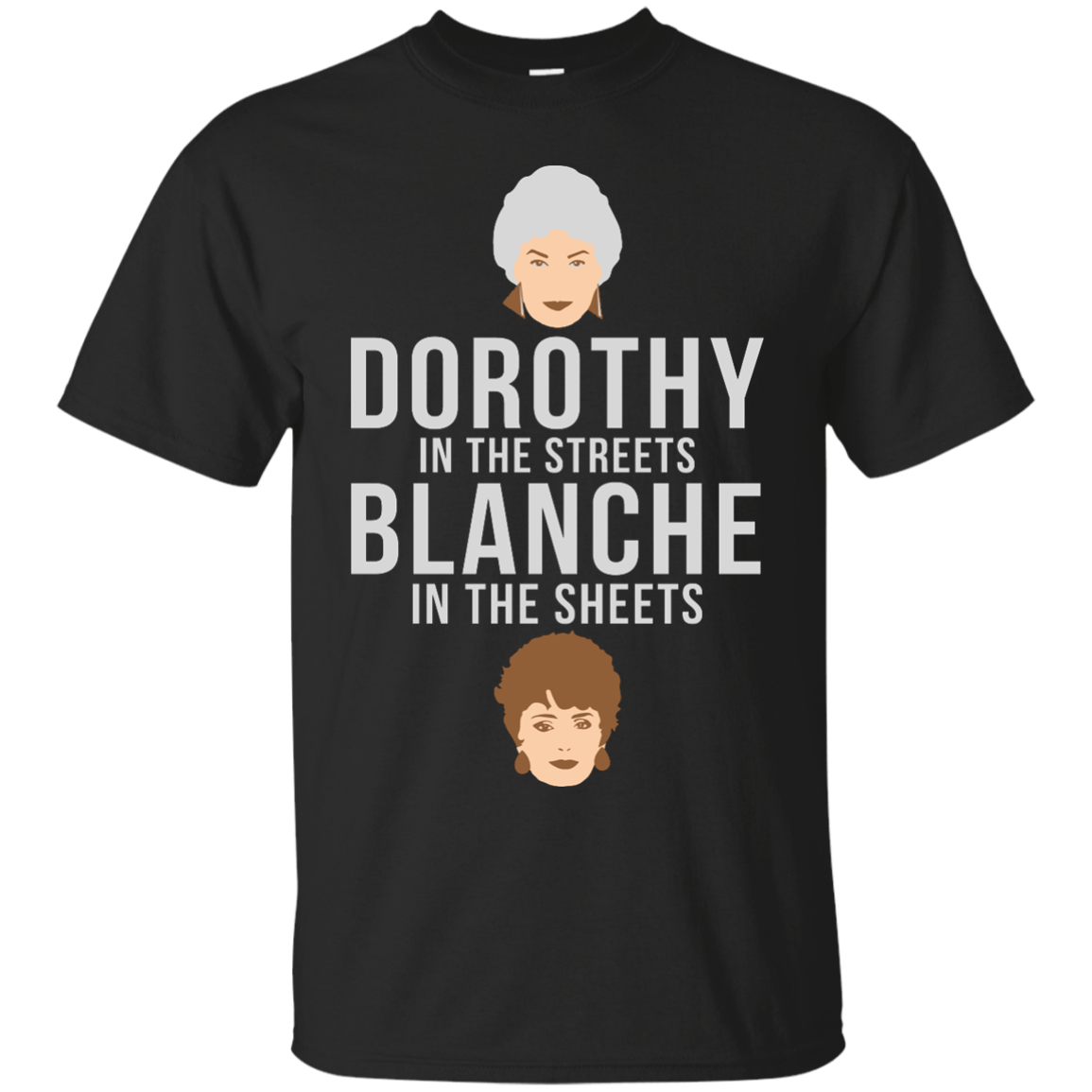 Dorothy in the streets Blanche in the sheets The Golden Girls