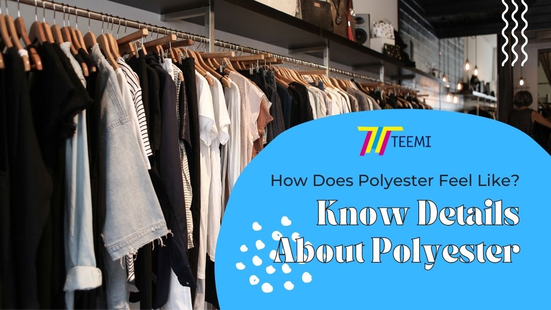 What Does Polyester Feel Like? All About Polyester Materials