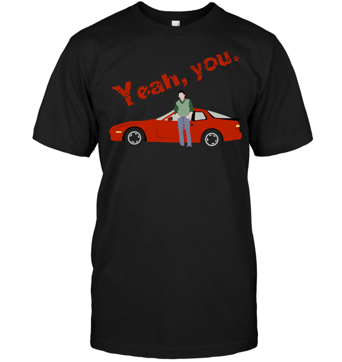 Sixteen Candles Jake Ryan Drives A Red, Yeah You TShirt TeeNavi