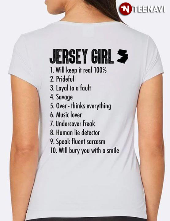Jersey Girl Will Keep It Real 100 Prideful Loyal To A