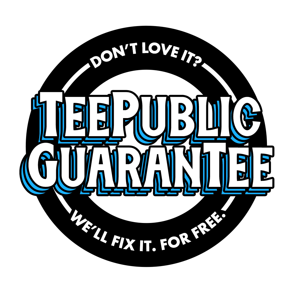 The TeePublic GuaranTee TeePublic