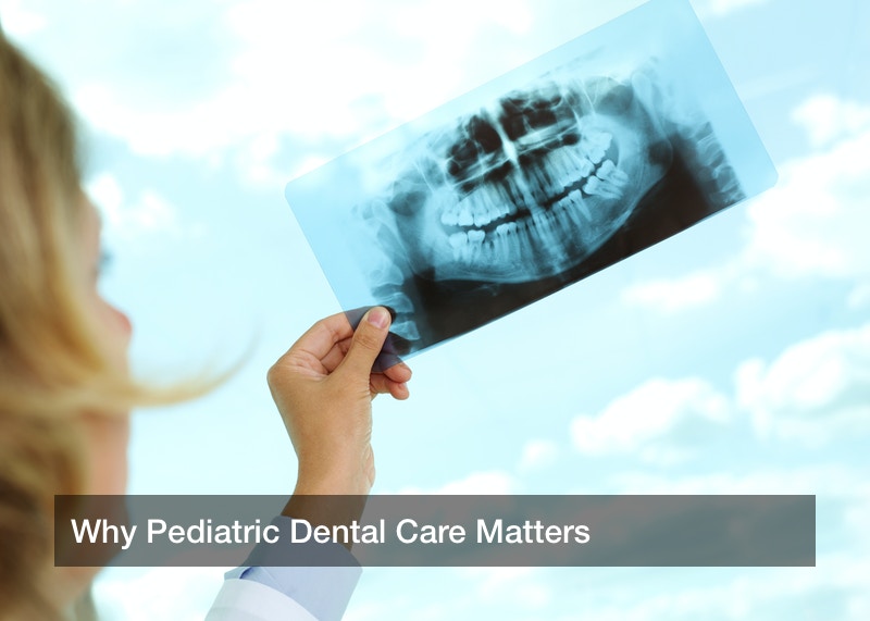 Why Pediatric Dental Care Matters Teeth Video
